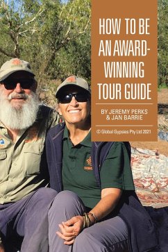 How to Be an Award-Winning Tour Guide (eBook, ePUB) - Perks, Jeremy; Barrie, Jan