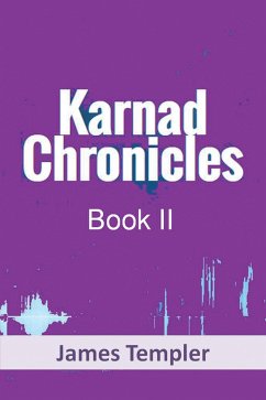 Karnad Chronicles Book Two (eBook, ePUB) - Templer, James