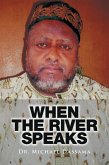When the River Speaks (eBook, ePUB) When the River Speaks (eBook, ePUB)