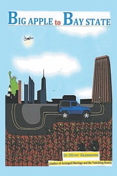 Big Apple to Bay State (eBook, ePUB) - Akamnonu, Oliver