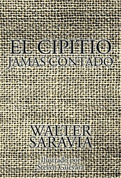 El Cipitio Jamas Contado (eBook, ePUB) - Saravia, Walter El Cipitio Jamas Contado (eBook, ePUB) - Saravia, Walter