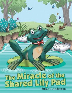 The Miracle of the Shared Lily Pad (eBook, ePUB) - Anderson, Susan I