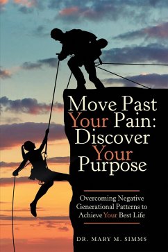 Move Past Your Pain: Discover Your Purpose (eBook, ePUB) - Simms, Mary