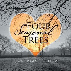 Four Seasonal Trees (eBook, ePUB) - Keller, Gwendolyn