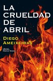 La crueldad de Abril (eBook, ePUB)