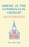 Where Is the Evangelical Church? (eBook, ePUB)