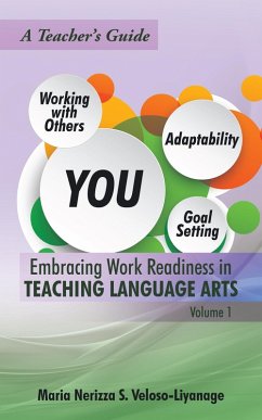 Embracing Work Readiness in Teaching Language Arts (eBook, ePUB) - Veloso-Liyanage, Maria Nerizza S.