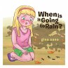 When Is It Going to Rain? (eBook, ePUB) - Bild 1