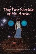 The Two Worlds of Ms. Anna (eBook, ePUB) - Bild 1