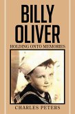 Billy Oliver Holding onto Memories (eBook, ePUB)