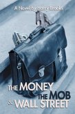 The Money the Mob and Wall Street (eBook, ePUB)