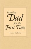 Hearing Dad for the First Time (eBook, ePUB)
