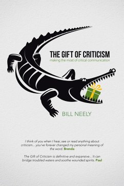The Gift of Criticism (eBook, ePUB) - Neely, Bill