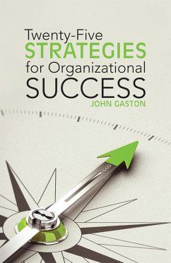 Twenty-Five Strategies for Organizational Success (eBook, ePUB) Cover Twenty-Five Strategies for Organizational Success (eBook, ePUB)