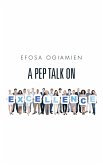 A Pep Talk on Excellence (eBook, ePUB) A Pep Talk on Excellence (eBook, ePUB)
