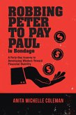 Robbing Peter to Pay Paul Is Bondage (eBook, ePUB)