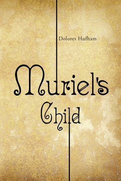 Muriel'S Child (eBook, ePUB) - Hufham, Dolores