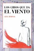 Los Giros Que Da El Viento (eBook, ePUB)