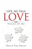 Life, My True Love (eBook, ePUB)