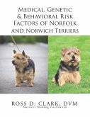 Medical, Genetic & Behavioral Risk Factors of Norfolk and Norwich Terriers (eBook, ePUB)