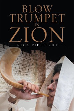 Blow the Trumpet in Zion (eBook, ePUB) - Pietlicki, Rick