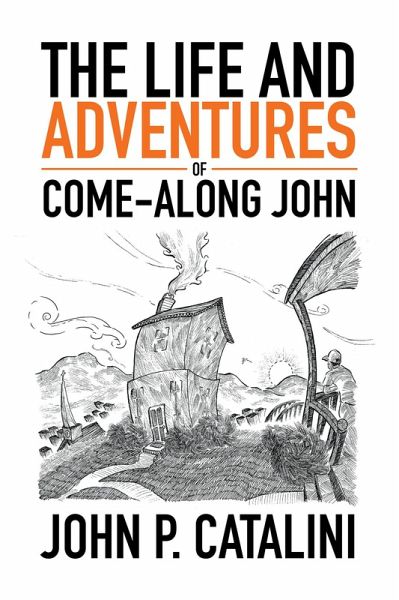 The Life and Adventures of Come-Along John (eBook, ePUB)