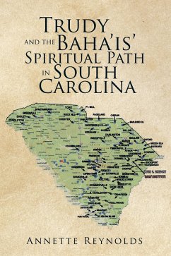 Trudy and the Baha'Is' Spiritual Path in South Carolina (eBook, ePUB) - Reynolds, Annette