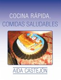 Cocina Rápida, Comidas Saludables (eBook, ePUB)