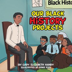 Our Black History Projects (eBook, ePUB) - Handy, Cody Elizabeth