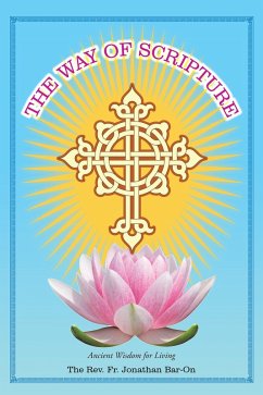 The Way of Scripture (eBook, ePUB) - The Rev. Fr. Jonathan Bar-On