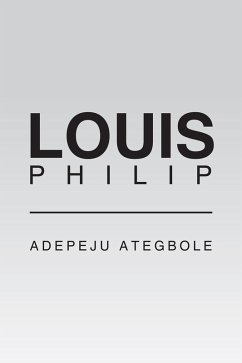 Louis Philip (eBook, ePUB) - Ategbole, Adepeju