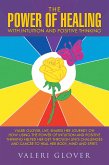 The Power of Healing with Intuition and Positive Thinking (eBook, ePUB)