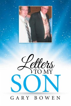 Letters to My Son (eBook, ePUB) - Bowen, Gary