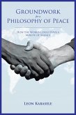 Groundwork for a Philosophy of Peace (eBook, ePUB)