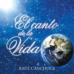 El Canto De La Vida (eBook, ePUB)