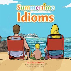 Summertime Idioms (eBook, ePUB) - Velez-Batista, Lisa