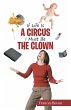 If Life Is a Circus I Must Be the Clown... - Bild 1
