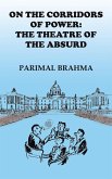 On the Corridors of Power: the Theatre of the Absurd (eBook, ePUB)