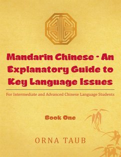 Mandarin Chinese - an Explanatory Guide to Key Language Issues (eBook, ePUB) - Taub, Orna