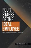 Four Stages of the Ideal Employee (eBook, ePUB)