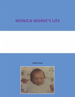 Monica Morse'S Life (eBook, ePUB) - Morse, Monica