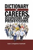 Dictionary of Careers, Occupations and Professions (eBook, ePUB) Dictionary of Careers, Occupations and Professions (eBook, ePUB)