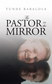 The Pastor in the Mirror (eBook, ePUB)