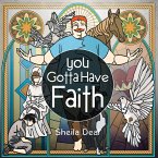 You Gotta Have Faith (eBook, ePUB)