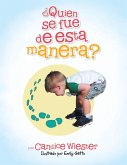 ¿Quien Se Fue De Esta Manera? (eBook, ePUB)