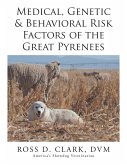 Medical, Genetic & Behavioral Risk Factors of the Great Pyrenees (eBook, ePUB)