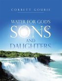 Water for God'S Sons and Daughters (eBook, ePUB)