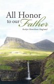 All Honor to Our Father (eBook, ePUB)