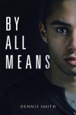 By All Means (eBook, ePUB)