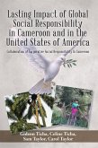 Lasting Impact of Global Social Responsibility in Cameroon and in the United States of America (eBook, ePUB)